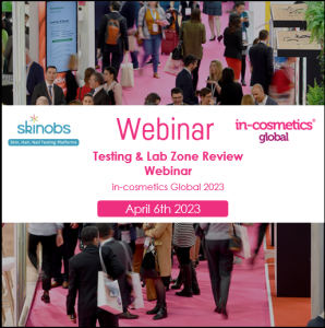 Webinaire sur les innovations testing d’in-cosmetics global: Best-of Testing – 6 Avril 2023